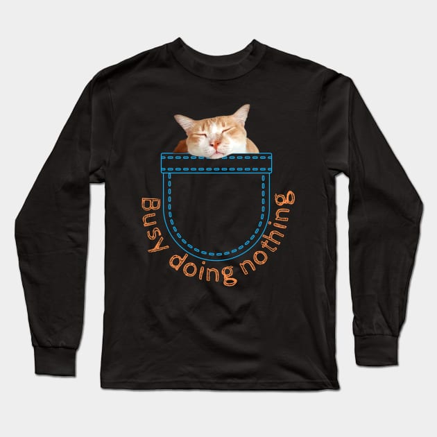 Busy Doing Nothing Long Sleeve T-Shirt by leBoosh-Designs